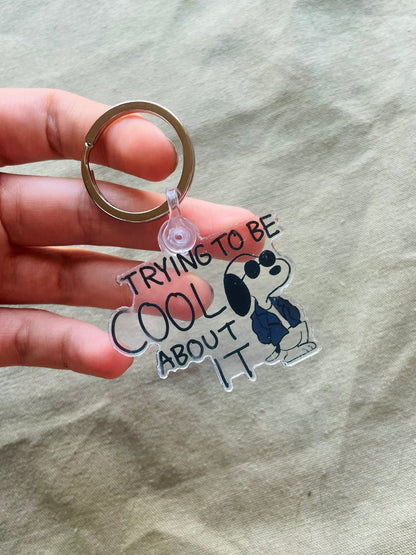 Cool About It Acrylic Keychain