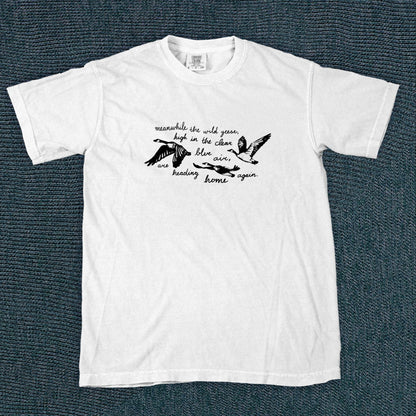 Wild Geese- Mary Oliver T-Shirt